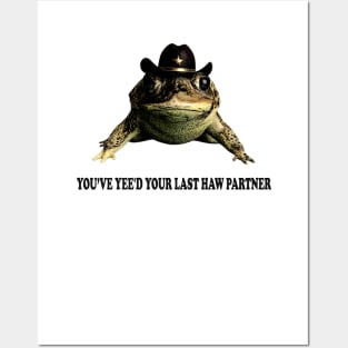 You Just Yee'd Your Last Haw Shirt. Cowboy Frog Meme T-shirt Gift Idea. Wild West Tshirt Present. Trendy Posters and Art